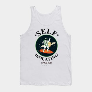 Self Isolating Since 1981 Tank Top